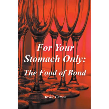 For Your Stomach Only: The Food of Bond