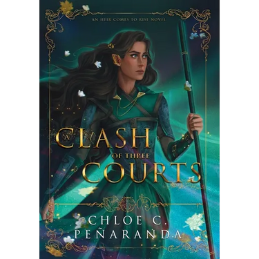 A Clash of Three Courts: An Heir Comes to Rise: Book 4