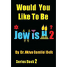Would You Like To Be Jewish 2?