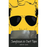 Sunglasses and Duct Tape