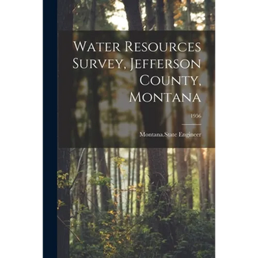 Water Resources Survey, Jefferson County, Montana; 1956