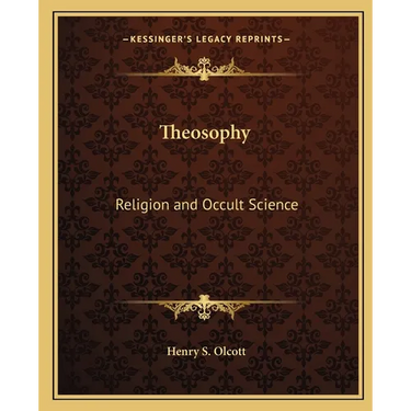 Theosophy: Religion and Occult Science