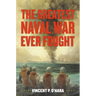 The Greatest Naval War Ever Fought