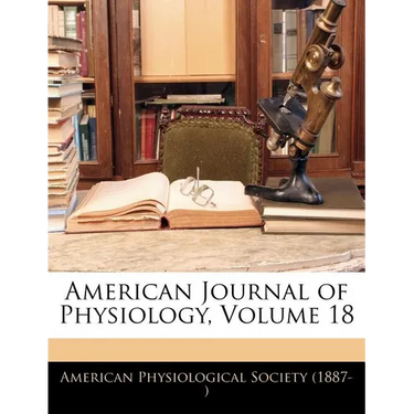 American Journal of Physiology; Volume 18