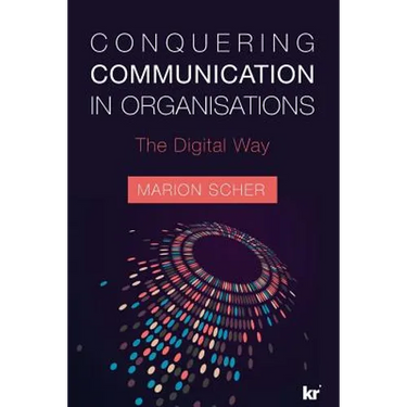 Conquering Communications in Organisations: The Digital Way