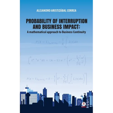Probability of interruption and business impact: A mathematical approach to Business Continuity