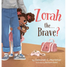 Zorah the...Brave?