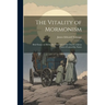 The Vitality of Mormonism; Brief Essays on Distinctive Doctrines of the Church of Jesus Christ of Latter-day Saints
