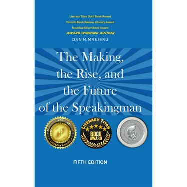 The Making, The Rise, And the Future of The Speaking Man - Fifth Edition