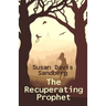 The Recuperating Prophet