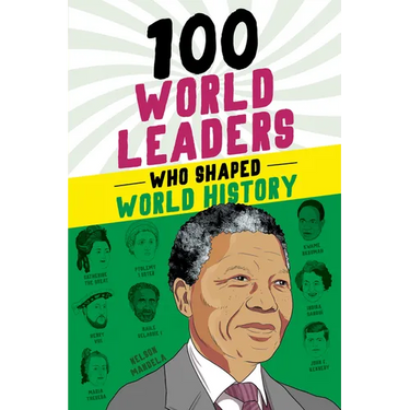 100 World Leaders Who Shaped World History