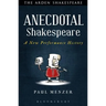 Anecdotal Shakespeare: A New Performance History