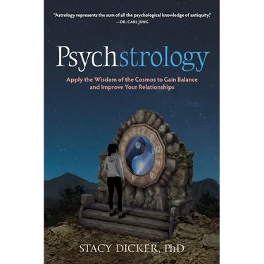 Psychstrology: Apply the Wisdom of the Cosmos to Gain Balance and Improve Your Relationships