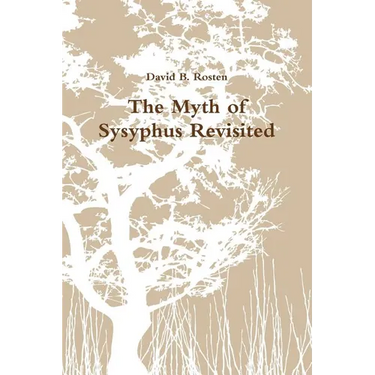 The Myth of Sysyphus Revisited