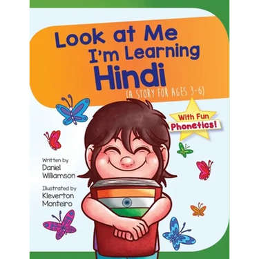 Look At Me I'm Learning Hindi: A Story For Ages 3-6