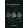 A Guide to Heidegger's Being and Time