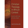 Christian Theology in African Context: Essential Writings of Eshetu Abate