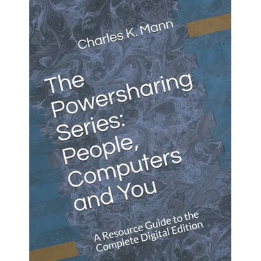 The Powersharing Series: People, Computers and You: A Resource Guide to the Complete Digital Edition