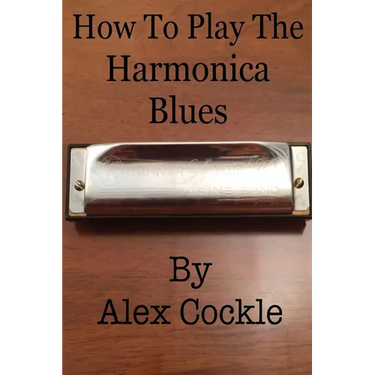 How To Play The Harmonica Blues: Which harmonica do I need for which blues key?