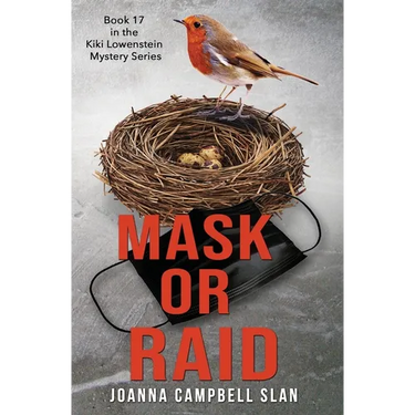 Mask or Raid: Book #17 in the Kiki Lowenstein Mystery Series