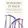 Winning It Back: Restoration Presidents and the Cycle of American Politics