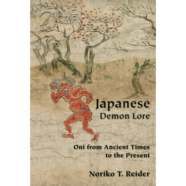 Japanese Demon Lore: Oni from Ancient Times to the Present