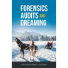 Forensics Audits and Dreaming