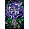 A Kingdom of Deceit and Desire