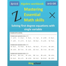 Mastering essential math skills: Algebra workbook - Solving first-degree equations with single variable - Kingschool