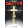 Shattered