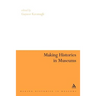 Making Histories in Museums