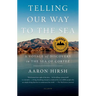 Telling Our Way to the Sea: A Voyage of Discovery in the Sea of Cortez