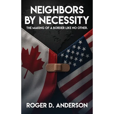 Neighbors by Necessity: The Making of a Border Like No Other