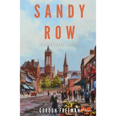 Sandy Row: Born and Bred