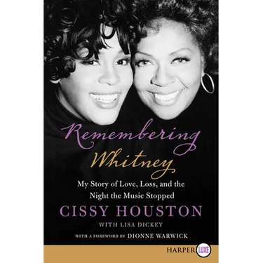 Remembering Whitney: My Story of Love, Loss, and the Night the Music Stopped
