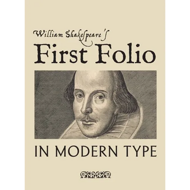 William Shakespeare's First Folio in Modern Type