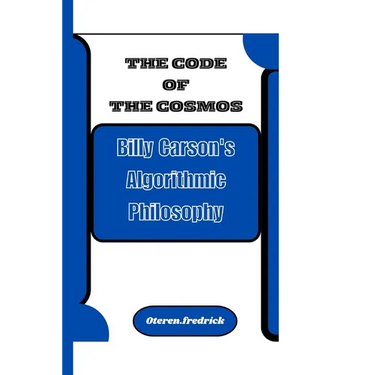 The Code of the Cosmos: Billy Carson's Algorithmic Philosophy