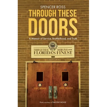 Through These Doors: A Memoir of Service, Brotherhood and Truth