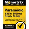 Paramedic Exam Secrets Study Guide: Paramedic Test Review for the Nremt Paramedic Exam