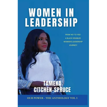 Women in Leadership: From No to Yes - a Black Disabled Woman's Leadership Journey