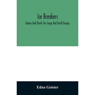 Ice breakers; games and stunts for large and small groups