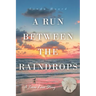 A Run Between the Rain Drops: A Texas Love Story