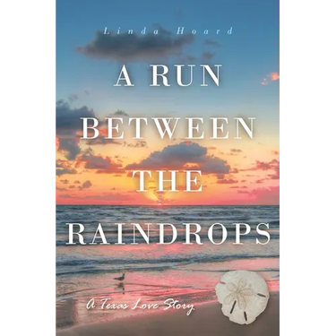 A Run Between the Rain Drops: A Texas Love Story