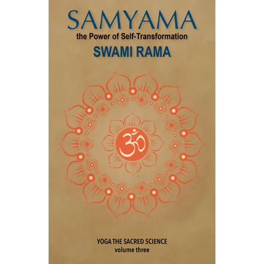 Samyama: The Powder of Self-Transformation: Yoga the Sacared Science
