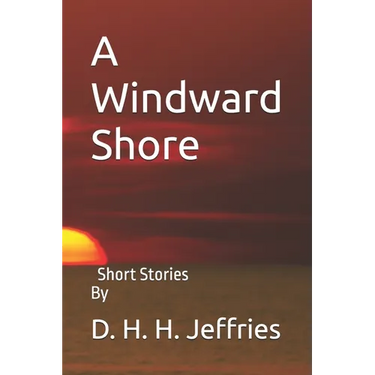 A Windward Shore: Short Stories