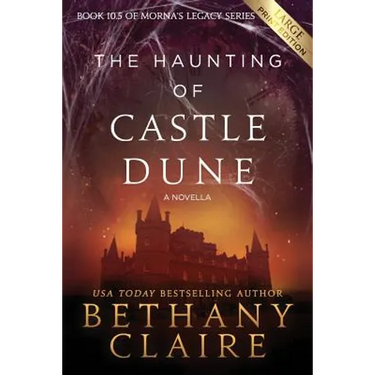 The Haunting of Castle Dune - A Novella (Large Print Edition): A Scottish, Time Travel Romance