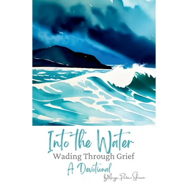 Into the Water: Wading Through Grief