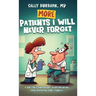 More Patients I Will Never Forget