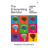 The Enterprising Barrister: Organisation, Culture and Changing Professionalism