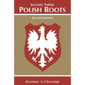 Polish Roots. Second Edition